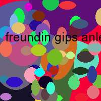 freundin gips anlegen