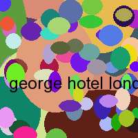 george hotel london